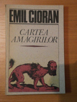 CARTEA AMAGIRILOR de EMIL CIORAN ,1991 foto