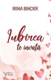 Cumpara ieftin Iubirea te invata/Irina Binder, For You