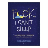 F*ck, I Can't Sleep, Caitlin Peterson