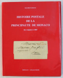 HISTOIRE POSTALE DE LA PRINCIPAUTE DE MONACO DES ORIGINES A 1885 par MAURICE BOULE , 1993