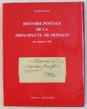 HISTOIRE POSTALE DE LA PRINCIPAUTE DE MONACO DES ORIGINES A 1885 par MAURICE BOULE , 1993