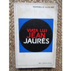 VIATA LUI JEAN JAURES-MARCELLE AUCLAIR