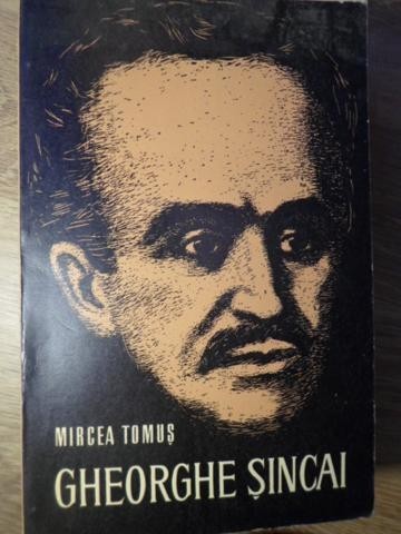 GHEORGHE SINCAI-MIRCEA TOMUS-224954