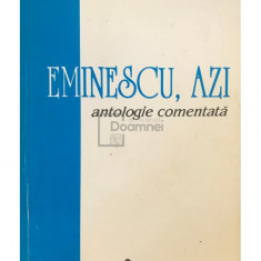 Nicolae I. Nicolae - Eminescu, azi (editia 1996)