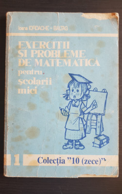 Exerciții și probleme de matematică pentru școlarii mici - Ioana Iordache-Baltag foto