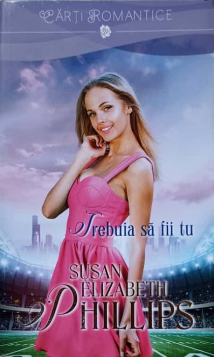 TREBUIA SA FII TU-SUSAN ELIZABETH PHILLIPS-236319