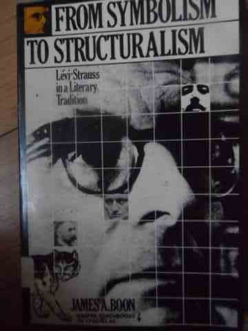 From Symbolism To Structuralism - James A. Boon ,538348