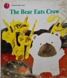 The Bear Eats Crow - Carte ilustrata pentru copii, Lin Songying &amp; Li Guoyi - Povesti cu animale