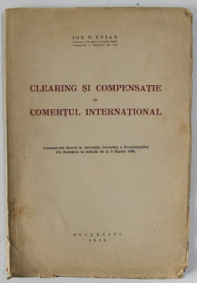 CLEARING SI COMPENSATIE IN COMERTUL INTERNATIONAL de ION N. EVIAN , 1936 foto