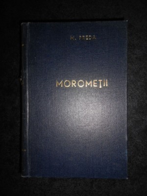 Marin Preda - Morometii (1957, editie cartonata) foto