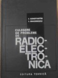 CULEGERE DE PROBLEME DE RADIOELECTRONICA-I. CONSTANTIN, I. DIACONESCU-265952