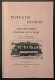 rara 1905 Bucuresci TRAMWAYURI ELECTRICE. CRITICA TUTUROR SISTEMELOR APLICAREA LOR IN ORASE. &ndash; St Christescu 89pg ilustrata Tramvai Tramvaie 23,5x16cm