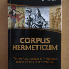 Hermes Trismegistos - Corpus Hermeticum. Textele fundamentale