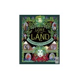 The Lore of the Land: Folklore &amp; Wisdom from the Wild Earth
