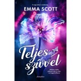Teljes sz&iacute;vvel - Emma Scott