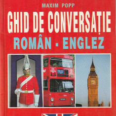 MAXIM POPP - GHID DE CONVERSATIE ROMAN-ENGLEZ