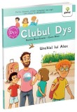 Unchiul lui Alex - Vol. 4 (Clubul Dys) - Nadine Brun-Cosme, Gabriela Ogrezeanu