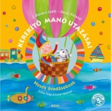 Kerek&iacute;tő man&oacute; utaz&aacute;sai - Acsai Roland