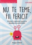 Nu te teme fii fericit - Linghea