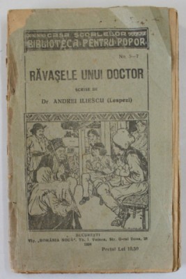 RAVASELE UNUI DOCTOR , scrise de Dr. ANDREI ILIESCU ( LESPEZI ) , 1924 foto