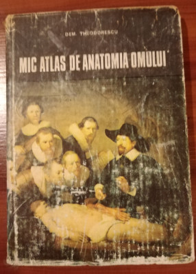 Mic atlas de anatomia omului-Dem Theodorescu foto