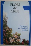 Flori de crin Decalogul pe intelesul copiilor carte Elena Capotescu beletristica anticariat stare buna