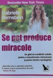 Cumpara ieftin Se pot produce miracole - 2014 - Gabrielle Bernstein (J59), For You