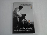 EXILUL INTERIOR; DAN ER. GRIGORESCU-NEGROPONTES - ARIANA NEGROPONTES, CRISULA STEFANESCU