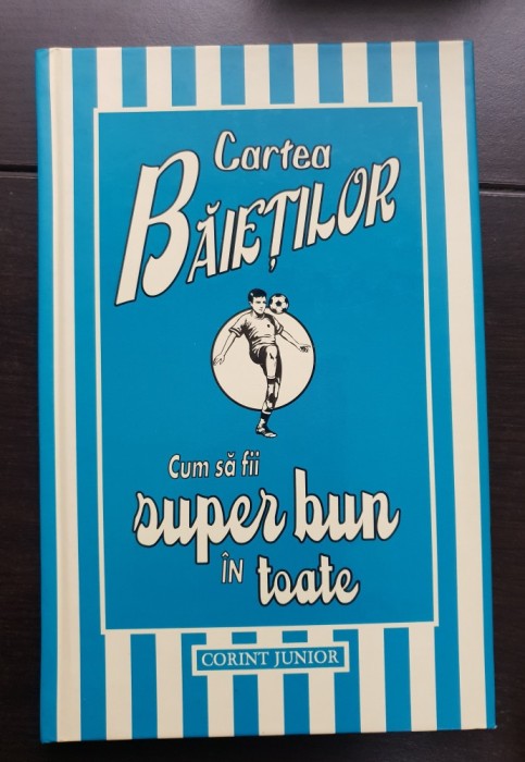 Cartea băieților. Cum să fii super bun &icirc;n toate - Steve Martin