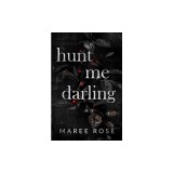 hunt me darling