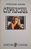 Capriciul - Francoise Giroud