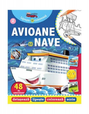 Avioane și nave. Lipește și colorează - Paperback - *** - Editura ARC foto