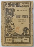 IUBIRE PIERDUTA si IDILA PAIATEI de MATILDE SERAO , BIBLIOTECA ' CAMINUL ' NR.78-79 , EDITIE INTERBELICA, COLEGAT