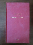 Radu Tudoran - Un port la rasarit (2010, editie cartonata)