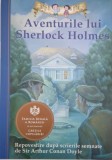 Aventurile lui Sherlock Holmes. Repovestire dupa scrierile semnate de Sir Arthur Conan Doyle