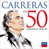Jose Carreras: The 50 Greatest Tracks | Jose Carreras, Various Composers, Clasica