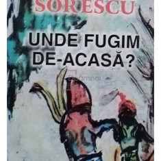 Marin Sorescu - Unde fugim de-acasa? (editia 2003)