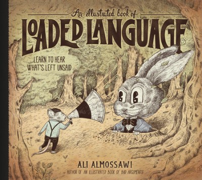 An Illustrated Book of Loaded Language: Learn to Hear What&amp;#039;s Left Unsaid foto