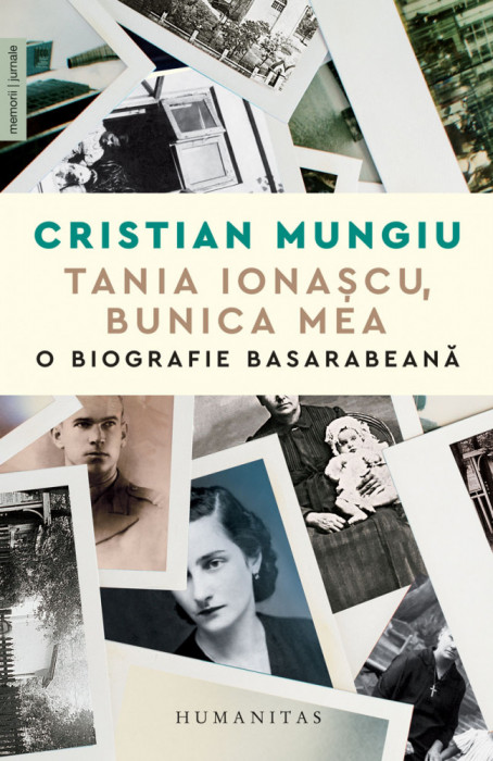 Tania Ionascu, Bunica Mea. O Biografie Basarabeana, Cristian Mungiu - Editura Humanitas