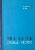Retele electrice. Calculul mecanic - M. Bercovici, A. Arie
