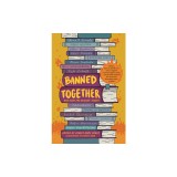 Banned Together: Our Fight for Readers' Rights