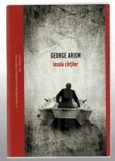 Pachet 2 carti: Insula cartilor- G. Arion/Casa din Strada Sirenelor - O. Soviany