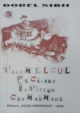 Carte: Vine melcul pe carare in viteza cea mai mare, Autor: Dorel Sibii
