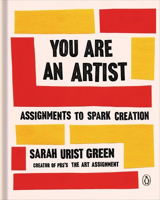 You Are an Artist: Assignments to Spark Creation foto