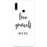 Husa silicon pentru Huawei P Smart 2019, Love Yourself More