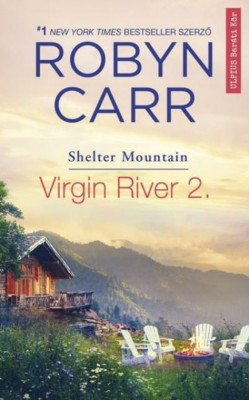 Virgin River 2. - Shelter Mountain - Robyn Carr foto