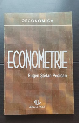 Econometrie - Eugen Ștefan Pecican foto