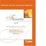 Filosofie Tip B. Manual pentru clasa a XII-a