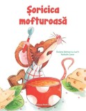 Cumpara ieftin Șoricica mofturoasă - Hardcover - Evelyne Delmon-Le Loc'h, Nathalie Janer - Nomina
