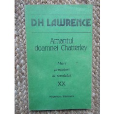 AMANTUL DOAMNEI CHATTERLEY - D. H. LAWRENCE